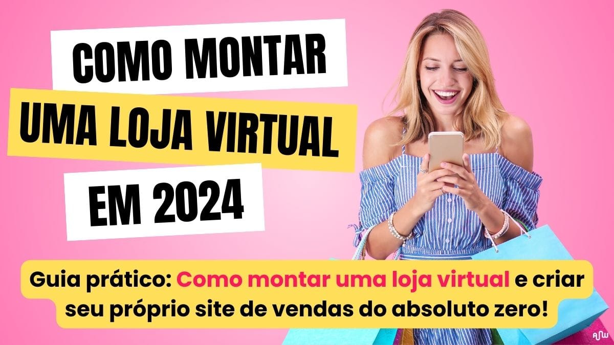 como montar uma loja virtual passo a passo amplifica web