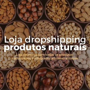 loja dropshipping produtos naturais amplifica web