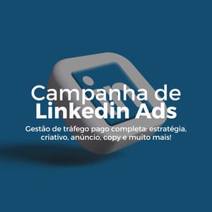 Campanha de LinkedIn Ads Completa