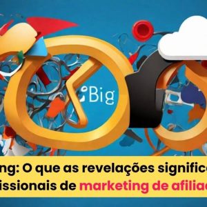 Google x Bing O que as revelações significam para os profissionais de marketing de afiliados Amplifica Web